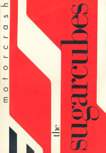 The Sugarcubes: Motorcrash (The Sugarcubes: Motorcrash)