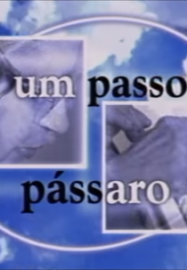 A um passo do pássaro (A um passo do pássaro)