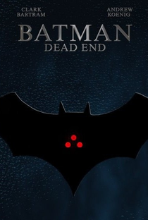 Batman: Dead End - Poster / Capa / Cartaz - Oficial 1