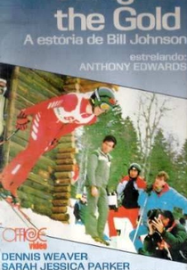 A Estória de Bill Johnson (Going for the Gold: The Bill Johnson Story)