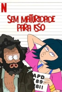 Sem Maturidade Para Isso (1ª Temporada) - Poster / Capa / Cartaz - Oficial 3