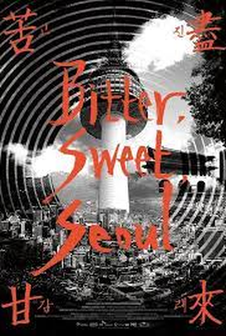 Poster 1 de Filme Bitter Sweet Seoul (2014)
