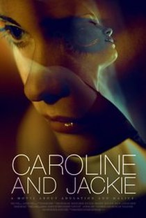 Caroline and Jackie - Poster / Capa / Cartaz - Oficial 1
