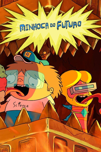  de Série Minhoca do Futuro (2016)