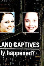 The Cleveland Captives: What Really Happened? (The Cleveland Captives: What Really Happened?)