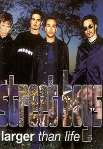 Backstreet Boys: Larger Than Life (Backstreet Boys: Larger Than Life)