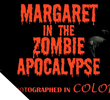 Margaret in the Zombie Apocalypse