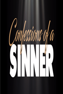 Confessions of a Sinner - Poster / Capa / Cartaz - Oficial 1