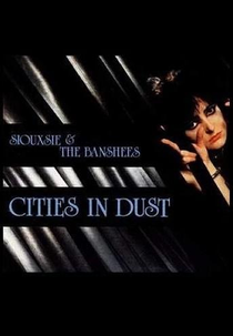 Siouxsie and the Banshees: Cities in Dust (Siouxsie and the Banshees: Cities in Dust)