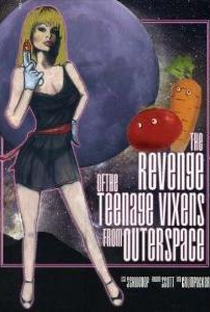 Revenge of the Teenage Vixens From Outer Space - Poster / Capa / Cartaz - Oficial 1