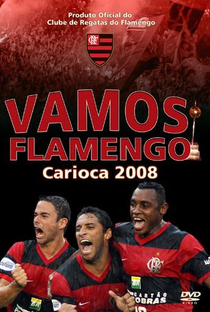 Vamos Flamengo - Carioca 2008 - Poster / Capa / Cartaz - Oficial 1