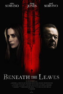 Beneath the Leaves - Poster / Capa / Cartaz - Oficial 1