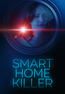 O Assassino da Casa inteligente (Smart Home Killer)