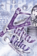 Vulva la Vida, Vida Lá Vou Eu (Vulva la Vida, Vida Lá Vou Eu)