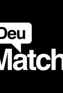 Deu Match! - Poster / Capa / Cartaz - Oficial 2
