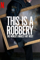 O Maior Roubo de Arte de Todos os Tempos (This is a Robbery: The World’s Biggest Art Heist)
