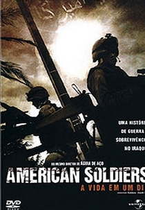 American Soldiers - A Vida em um Dia (American Soldiers - Inside Iraq)