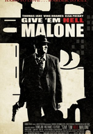Malone: Puxando o Gatilho (Give' em Hell Malone)