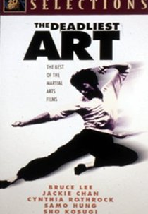 The Deadliest Art - The Best of the Martial Arts Films (The Deadliest Art - The Best of the Martial Arts Films)