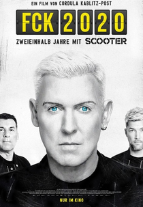 FCK 2020 – 2 and a Half Years With Scooter (FCK 2020 – Zweieinhalb Jahre mit Scooter)