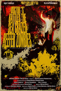 Doctor S Battles the Sex Crazed Reefer Zombies: The Movie - Poster / Capa / Cartaz - Oficial 1