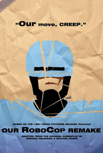 Our RoboCop Remake - Poster / Capa / Cartaz - Oficial 1