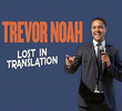 Trevor Noah: Lost in Translation
