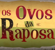 Os Ovos da Raposa