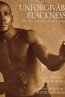 Unforgivable Blackness: The Rise and Fall of Jack Johnson - Poster / Capa / Cartaz - Oficial 2