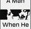 A Man, When He Is a Man