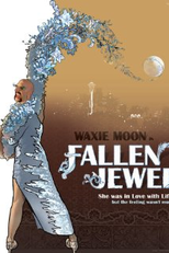 Waxie Moon in Fallen Jewel  (Waxie Moon in Fallen Jewel )