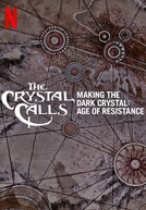 Por Dentro do Cristal - Os Bastidores de O Cristal Encantado: A Era da Resistência (The Crystal Calls – Making The Dark Crystal: Age of Resistance)