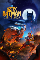 Batman Azteca: Choque de Impérios (Aztec Batman: Clash of Empires)