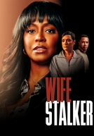 Wife Stalker (Wife Stalker)