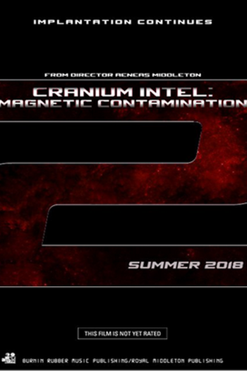 Poster de Filme Cranium Intel: Magnetic Contamination (2018)