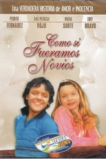 Como Si Fueramos Novios (Como Si Fueramos Novios)