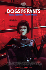 Dogs Don’t Wear Pants (Koirat eivät käytä housuja)