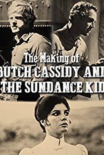 The Making of 'Butch Cassidy and the Sundance Kid' - Poster / Capa / Cartaz - Oficial 1