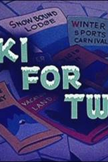 Ski para Dois (Ski for Two)