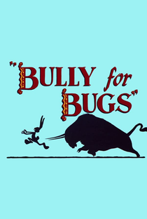 Bully for Bugs - Poster / Capa / Cartaz - Oficial 1