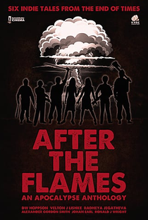 After the Flames: An Apocalypse Anthology - Poster / Capa / Cartaz - Oficial 1
