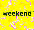 Weekend