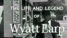 Life and Legend of Wyatt Earp Intro