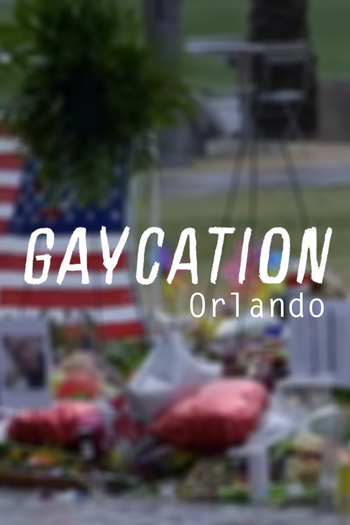 Poster de Curta Gaycation: Orlando (2016)