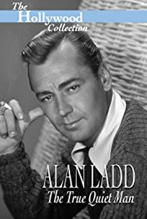Hollywood Collection: Alan Ladd: O autêntico homem silencioso - Poster / Capa / Cartaz - Oficial 1