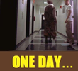 One Day...