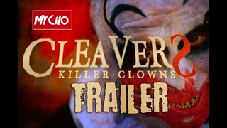 Trailer: CLEAVERS : KILLER CLOWNS - OFFICIAL TRAILER [HD] BMPCC