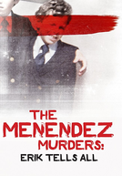 Os Irmãos Menéndez: A História Jamais Contada (The Menendez Murders: Erik Tells All)