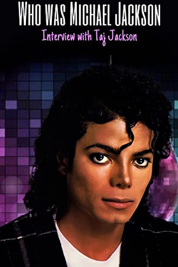 Poster de TV Who Was Michael Jackson: Interview with Taj Jackson (2020)