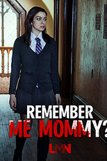 A Filha Que Abandonei (Remember Me Mommy)